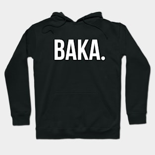 Baka Hoodie